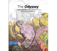 The Odyssey: A Color the Classics Coloring Book for Professional Colorists