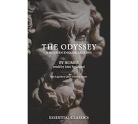 The Odyssey - A Modern English Edition: Clear, Structured, and Faithful to Homer’s Original - With Reflections by John Ferdinand: 1 (Essential Classics)
