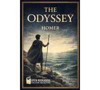 The Odyssey: An Annotated & Illustrated Epic of Journey, Identity, and Homecoming