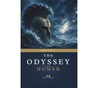 The Odyssey: An Epic Adventure of Survival and Homecoming. Complete, Unabridged and Unaltered