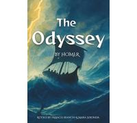 The Odyssey: An Illustrated Retelling of Homer’s Epic for Young Readers (Classics of Homer - Adapted and Illustrated for Young Readers)