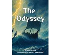 The Odyssey: An Illustrated Retelling of Homer's Epic for Young Readers (Classics of Homer - Adapted and Illustrated for Young Readers)