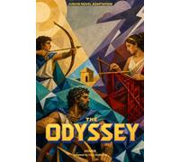 The Odyssey: An Illustrated Retelling of Homer's Gr pic for Young Readers Ages 9-12 - Odysseus, Gods and Monsters, with Discussion Questions and a Who's Who Guide