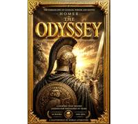 The Odyssey by Homer: The Complete and Unabridged Masterpiece of Ancient Greek Literature - Samuel Butler's 1900 Translation with All Twenty-Four ... Notes, and the Legendary Journey of Odysseus