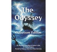 The Odyssey (Classroom Edition): An Illustrated Retelling for Young Readers (Classical Epics for the Classroom)