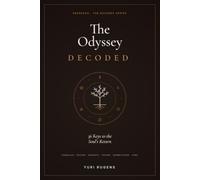 The Odyssey Decoded: 36 Keys to the Soul's Return (The Decoded Series)