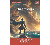 The Odyssey: Easy English Edition, Level B1: A B1 Graded Reader (CEFR) for Intermediate Learners. Learn English Through Classic Stories