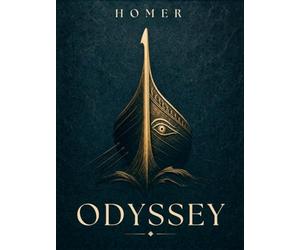 THE ODYSSEY - Epic Poem: Complete Text with Introductions to Every Book, Author’s Commentary and Illustrations - Reliving Odysseus’ Epic Voyage