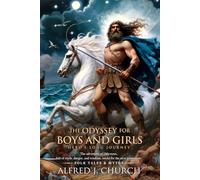 The Odyssey for Boys and Girls (Illustrated, Annotated)