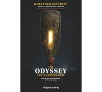 The Odyssey for the Modern Mind: Why We Still Need Odysseus After 3,000 Years (Classics for the Modern Mind)