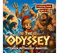 The Odyssey Greek Mythology Monsters Coloring Book for Kids: A Fun Ancient Greece Adventure with Mythical Beasts, Legendary Gods, and Heroic Voyages for Boys and Girls Ages 4-10