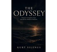 The Odyssey: Homer's Complete Epic, Retold for Modern Humans