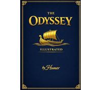 The Odyssey: Illustrated and Large Print Edition: Complete Easy to Read Version of Homer's Gr pic with Illustrations and Clean Formatting