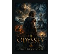 THE ODYSSEY: Matt Damon and the Perilous Journey of Odysseus Through War, Monsters, Temptation, and the Long Road Home to Ithaca