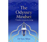 The Odyssey Mindset: 7 Timeless Lessons for Living