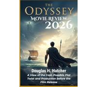 The Odyssey (Movie Review 2026): A View of the Cast, Possible Plot Twist and Production before the Film Release (AMAZING MOVIES TO WATCH 2026)