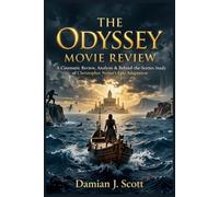 The Odyssey Movie Review: A Cinematic Review, Analysis & Behind-the-Scenes Study of Christopher Nolan’s Epic Adaptation