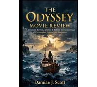 The Odyssey Movie Review: A Cinematic Review, Analysis & Behind-the-Scenes Study of Christopher Nolan’s Epic Adaptation