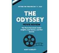 THE ODYSSEY Movie Review: Insider Insights, Cast Stories, Plot Secrets and Everything You Need to Know