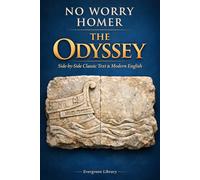 The Odyssey: No Worry Homer: Original Text with Modern English Translation