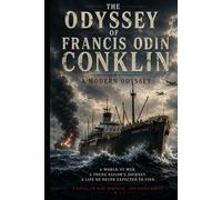 The Odyssey of Francis Odin Conklin: A Modern Odyssey