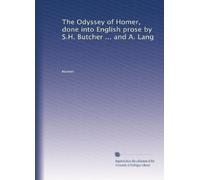 The Odyssey of Homer, done into English prose by S.H. Butcher ... and A. Lang