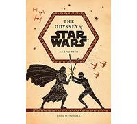 The Odyssey of Star Wars: An Epic Poem