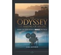 The Odyssey: The Making of an Epic: Inside the $250 Million IMAX Spectacle