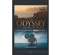 The Odyssey: The Making of an Epic: Inside the $250 Million IMAX Spectacle