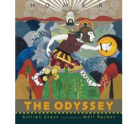 The Odyssey: The must-have illustrated edition of Homer’s Odyssey: an award-winning retelling with stunning artwork, the perfect gift for fans of Greek myths age 9 to adult