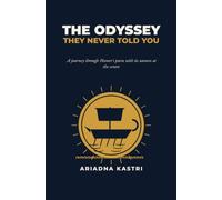 The Odyssey They Never Told You: A journey through Homer's poem with its women at the center (The Classics They Never Told You)