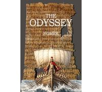 The Odyssey: With Deities and Creatures in The Odyssey and Map of the journey of Odysseus