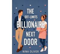 The Off-Limits Billionaire Next Door: A Sweet Small Town Romance