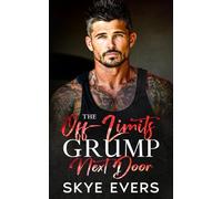 The Off-Limits Grump Next Door: A Small Town One Bed Romance (Twisted Small-Town Hearts)