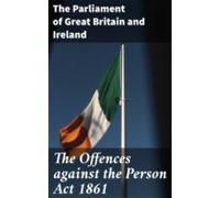 The Offences Against The Person Act 1861 (ebook)