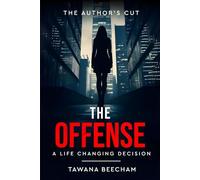 The Offense: A Life Changing Descision