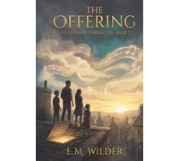The Offering: A Middle Grade Fantasy Adventure for Kids Ages 8-12 (The Eryndor Chronicles)