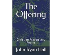 The Offering: Christian Prayers and Poems