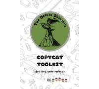 The Office Shinobi's Copycat Toolkit: Steal Ideas. Never Apologise. [Volume 5] (The Office Shinobi Collection)