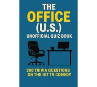 The Office (U.S.) Unofficial Quiz Book: 300 Trivia Questions on the Hit TV Comedy (Cool Quiz Books)