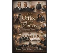 The Officeof the Deacon: The Ministry of Support and Service (Academic and Scholarly)