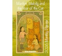 The Official 2026 Catland Calendar & Planner: A Year of Whiskers, Wonder, and Magic - Inspired by Marilyn, Melody, and the Year of the Cat