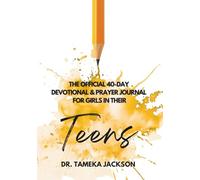 The Official 40-Day Devotional & Prayer Journal for Girls in Their Teens