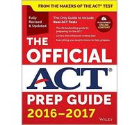 The Official ACT Prep Guide, 2016 - 2017 [Paperback] [Jan 01, 2017] ACT
