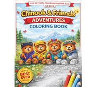 The Official Best Ever Coloring Book: Chinook & friends Adventures (The Official Best Coloring Book Ever)