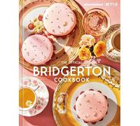 The Official Bridgerton Cookbook