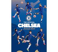 The Official Chelsea Fc Annual 2024 (The Official Chelsea Annual)
