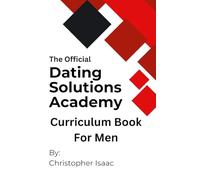 The Official Dating Solutions Academy Curriculum Book For Men
