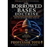 The Official Doctrine of Borrowed Bases in American Politics: The Plan To Save The Republic