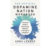 The Official Dopamine Nation Workbook